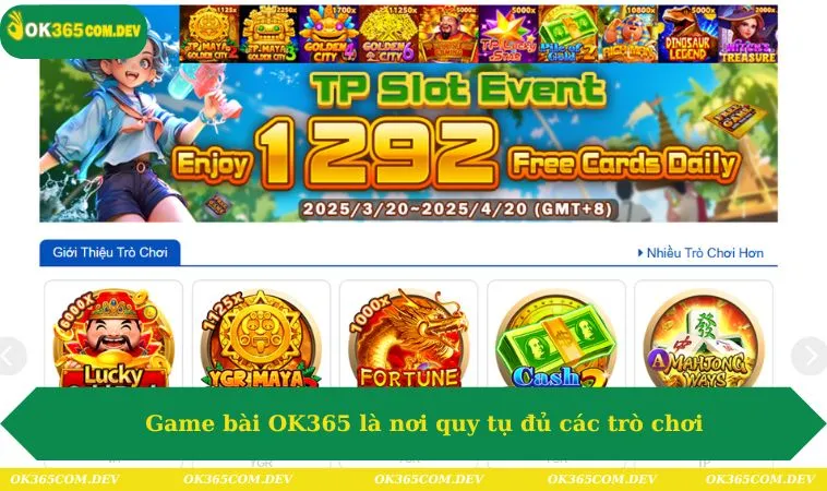 Game Bài OK365 261 Game bài OK365 là nơi quy tụ đủ các trò chơi