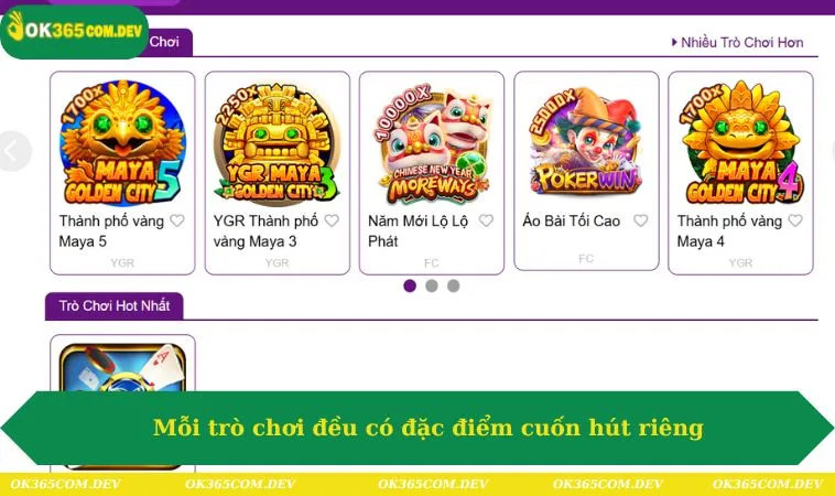 Game Bài OK365 261 Mỗi trò chơi đều có đặc điểm cuốn hút riêng