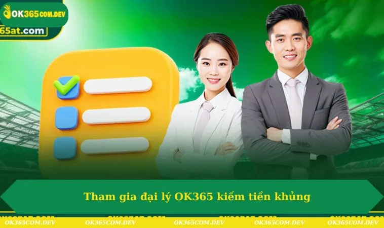 Đại Lý OK365 244 Tham gia đại lý OK365 kiếm tiền khủng