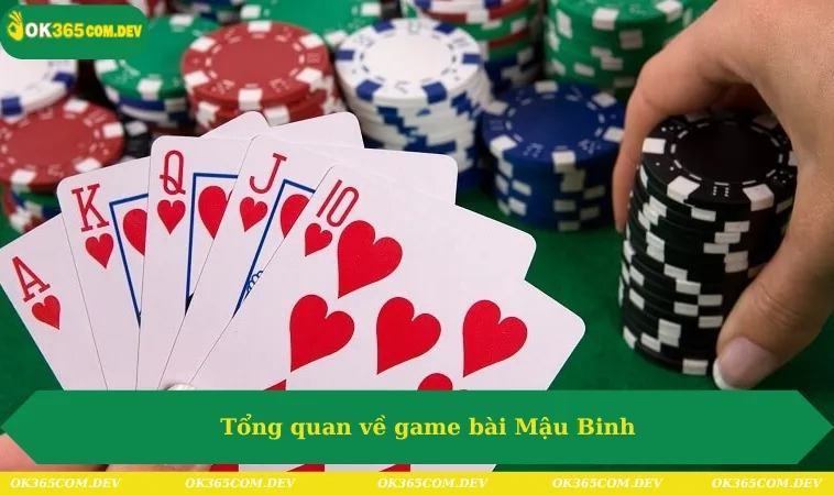 Tổng quan về game bài Mậu Binh